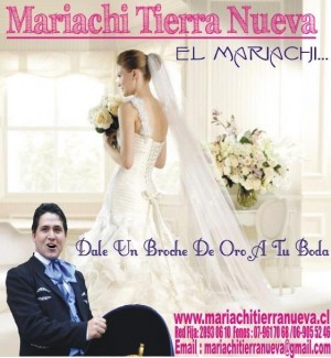MARIACHI TIERRA NUEVA Anuncios de arte, joyas, cosas valiosas en Santiago |  Casamientos Con Mariachis .Fono:28930610, !!! Festeja Tu Boda Con Una Serenata Hermosa!!!
